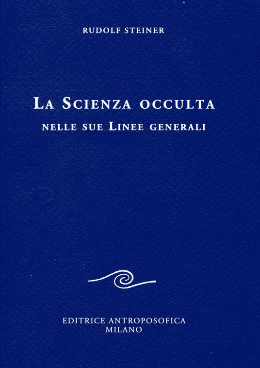 La scienza occulta nelle sue linee generali - Rudolf Steiner - copertina