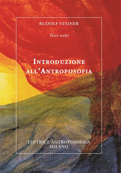 Introduzione all'antroposofia. Nuova ediz. - Rudolf Steiner - copertina