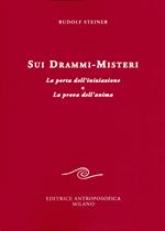 Sui drammi-misteri. La porta dell'iniziazione e La prova dell'anima