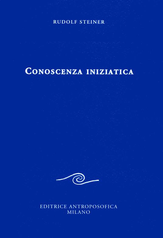 Conoscenza iniziatica - Rudolf Steiner - copertina