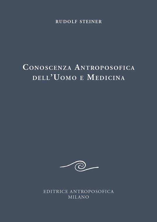 Conoscenza antroposofica dell'uomo e medicina - Rudolf Steiner - copertina