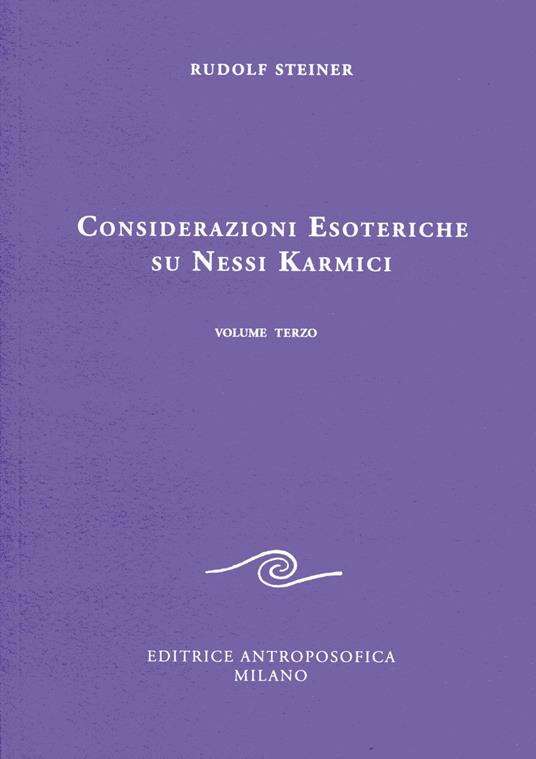 Considerazioni esoteriche su nessi karmici. Vol. 3 - Rudolf Steiner - copertina