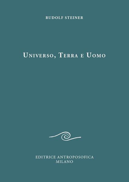 Universo, terra e uomo - Rudolf Steiner - copertina