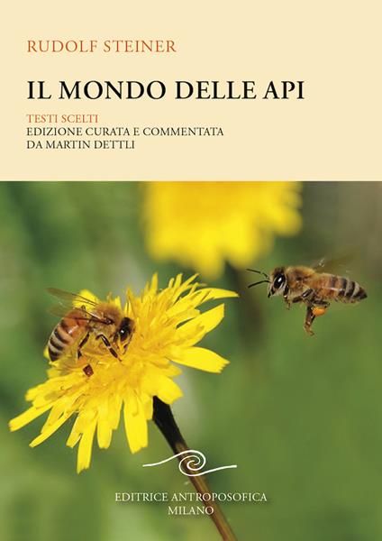 Il mondo delle api. Testi scelti - Rudolf Steiner - copertina