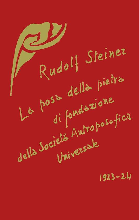 La posa della pietra di fondazione della Società Antroposofica Universale - Rudolf Steiner - copertina