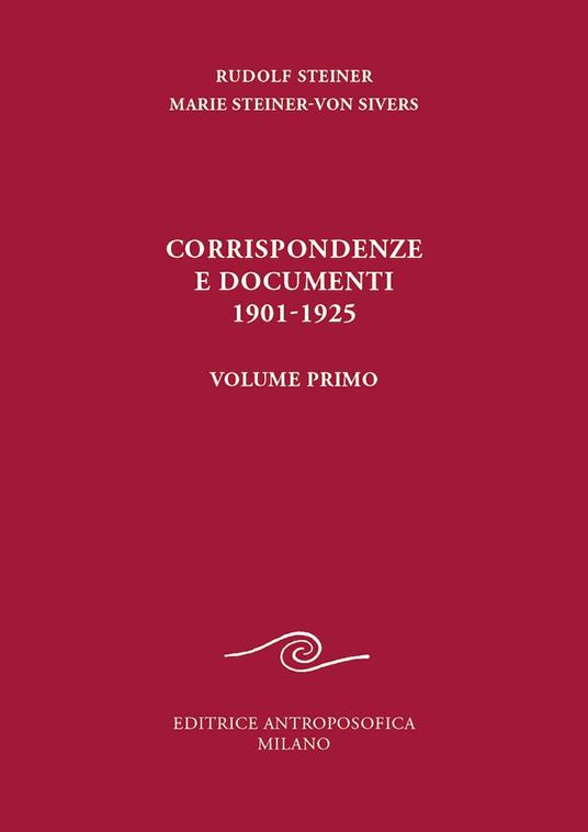 Corrispondenze e documenti 1901-1925. Vol. 1 - Rudolf Steiner,Marie Steiner von Sivers - copertina