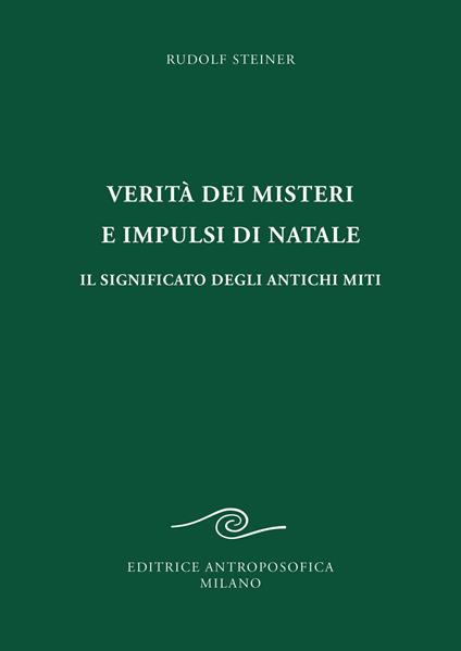 Verità dei misteri e impulsi di Natale. Il significato degli antichi miti - Rudolf Steiner - copertina