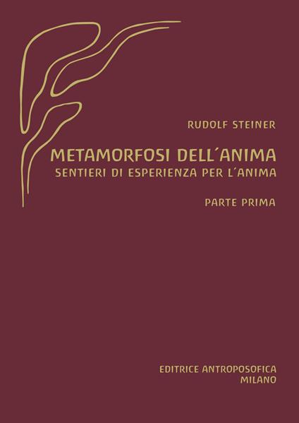 Metamorfosi dell'anima. Sentieri di esperienza per l'anima. Vol. 1 - Rudolf Steiner - copertina