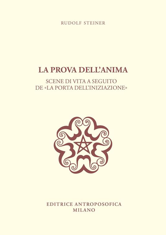 La prova dell'anima. Scene di vita a seguito de «La porta dell'iniziazione» - Rudolf Steiner - copertina