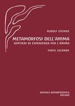 Metamorfosi dell'anima. Sentieri di esperienza per l'anima. Vol. 2