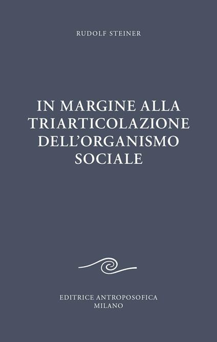 In margine alla triarticolazione dell'organismo sociale - Rudolf Steiner - copertina