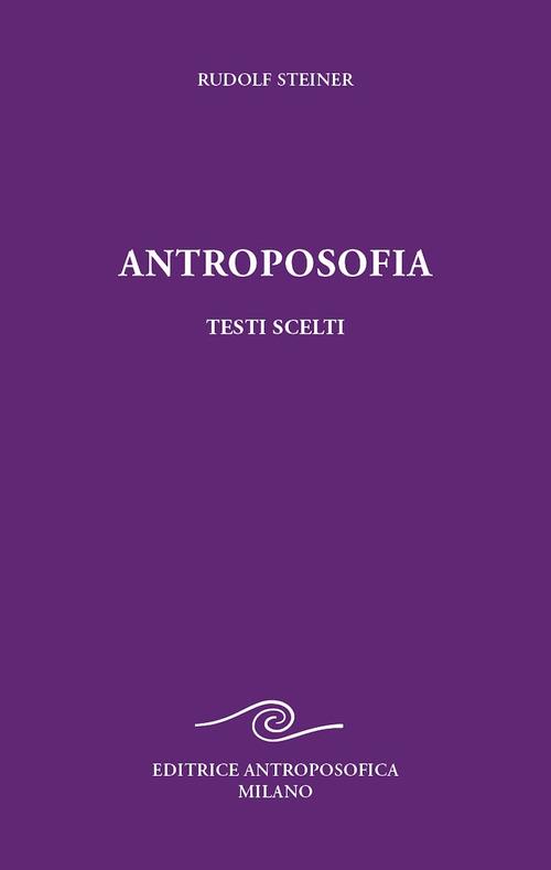 Antroposofia, testi scelti. Prospettive spirituali - Rudolf Steiner - copertina
