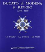 Ducato di Modena e Reggio (1598-1859). Lo Stato, la corte, le arti