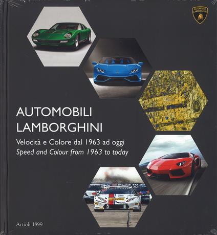 Automobili Lamborghini. Velocità e colore dal 1963 ad oggi. Ediz. bilingue - copertina