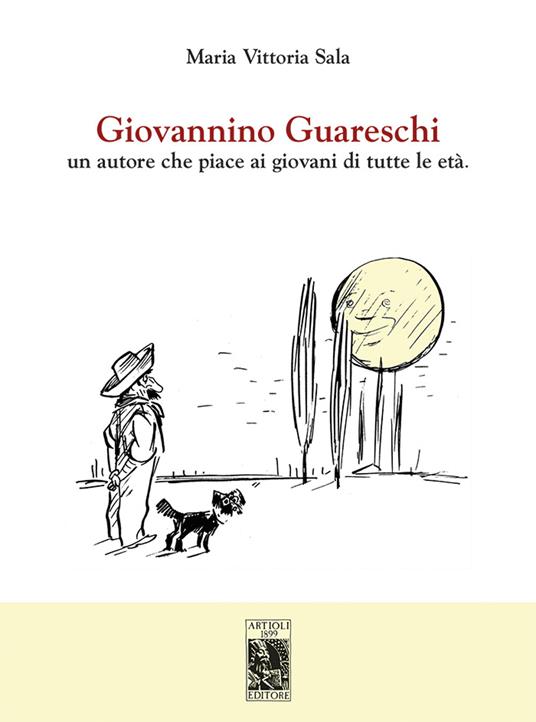 Giovannino Guareschi. Un autore che piace ai giovani di tutte le età - Maria Vittoria Sala - copertina