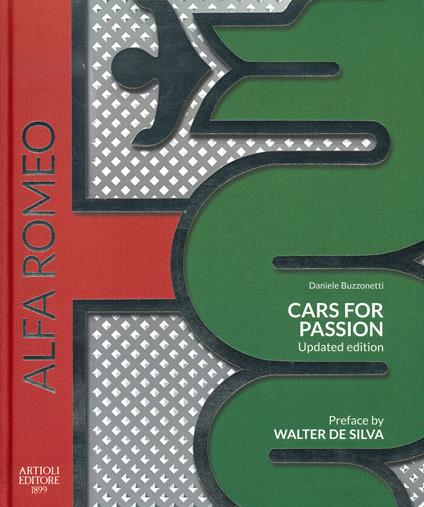 Alfa Romeo. Cars for passion. Ediz. illustrata - Daniele Buzzonetti - copertina