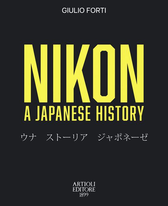 Nikon. A Japanese story - Giulio Forti - copertina