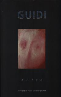 Guidi. Autre. 1974: donazioni di Virgilio Guidi a Bologna. Catalogo della mostra (1998)