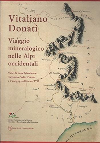 Vitaliano Donati. Viaggio mineralogico nelle Alpi occidentali. Valle di Susa, Maurienne, Tarentaise, Valle d'Aosta e Faucigny, nell'estate 1751 - copertina