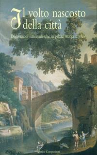 Il volto nascosto della città. Decorazioni settecentesche in palazzi storici imolesi