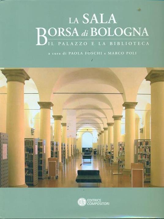 La Sala Borsa di Bologna. Il palazzo e la biblioteca - 2