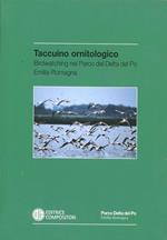 Taccuino ornitologico. Birdwatching nel parco del delta del Po Emilia Romagna