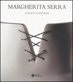 Margherita Serra. Corsetti e dintorni. Catalogo della mostra (Bologna, 9-20 giugno 20049