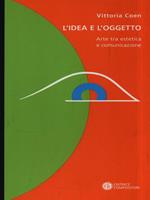 L' idea e l'oggetto. Arte tra estetica e comunicazione