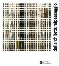 Dallarchitetturalpaesaggio. Catalogo della mostra (Caldogno, 9 settembre-2 ottobre 2005) - copertina