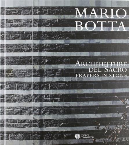 Mario Botta. Architetture del sacro. Prayers in stone. Ediz. inglese - copertina
