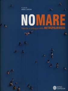 NoMare. Nascita e sviluppo della metropoliriviera