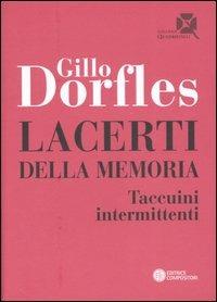 Lacerti della memoria. Taccuini intermittenti - Gillo Dorfles - 3