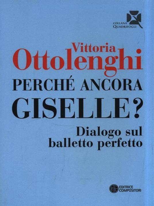 Perché ancora Giselle? Dialogo sul balletto perfetto - Vittoria Ottolenghi - copertina