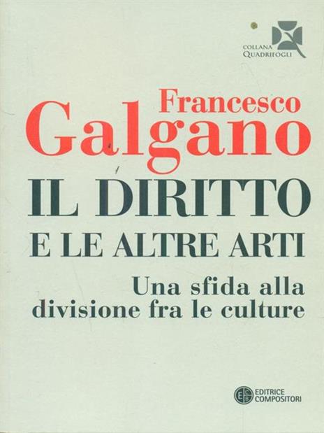 Il diritto e le altre arti. Una sfida alla divisione fra le culture - Francesco Galgano - copertina