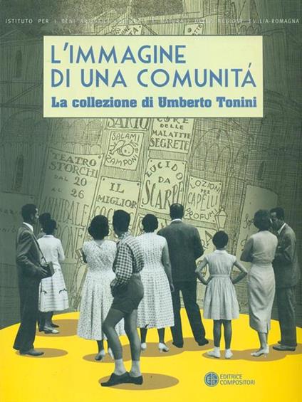 L'immagine di una comunità. La collezione di Umberto Tonini (1889-1957). Ediz. illustrata - copertina