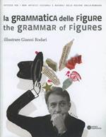 La grammatica delle figure. Illustrare Gianni Rodari. Ediz. italiana e inglese