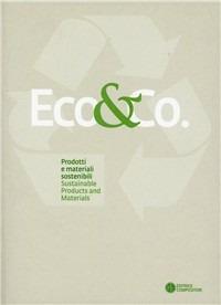 Eco&Co. Prodotti e materiali sostenibili - copertina