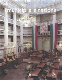 I municipi e la nazione. I palazzi comunali dell'Emilia Romagna fra patrimonio, storia e società. Ediz. illustrata - copertina