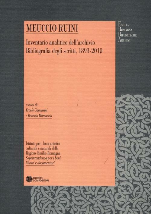 Meuccio Ruini. Inventario analitico dell'archivio. Bibliografia degli scritti, 1893-2010 - 3
