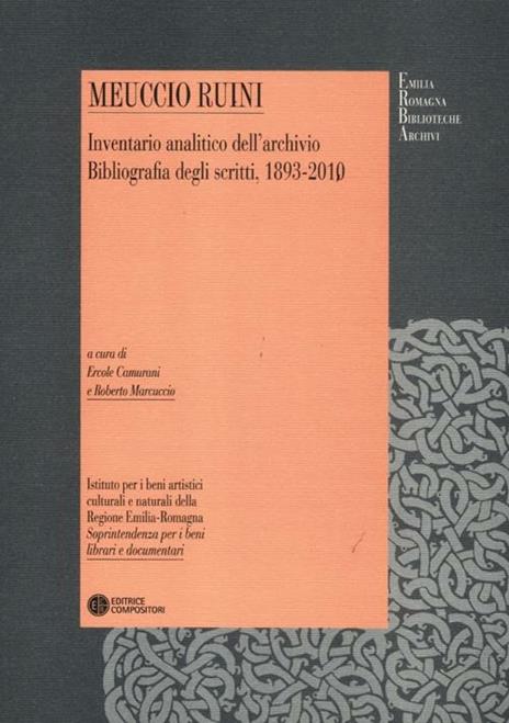 Meuccio Ruini. Inventario analitico dell'archivio. Bibliografia degli scritti, 1893-2010 - 2