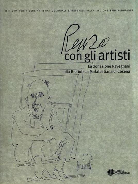 Renzo con gli artisti. La donazione Ravegnani alla Biblioteca Malatesiana di Cesena - copertina