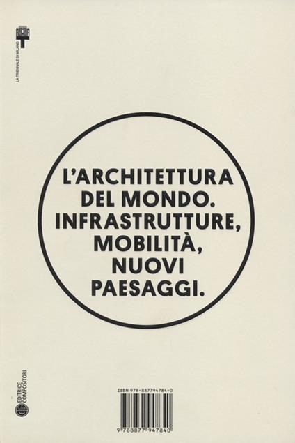 L'architettura del mondo. Infrastrutture, mobilità, nuovi paesaggi. Ediz. illustrata - copertina