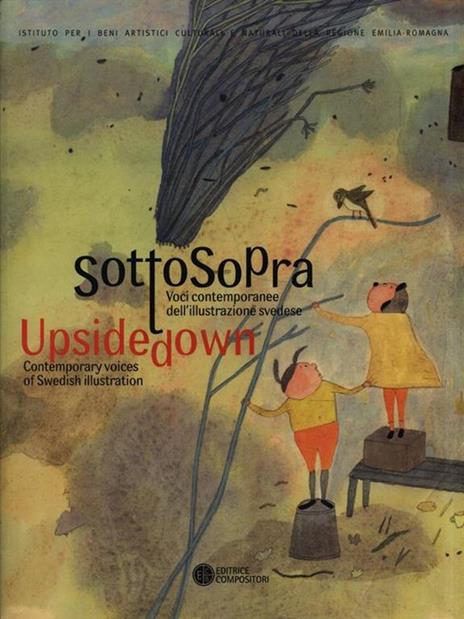 Sottosopra. Voci contemporanee dell'illustrazione svedese-Upside down contemporary voices of swedish illustration. Ediz. bilingue - copertina