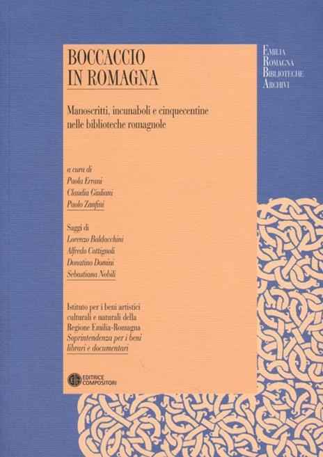 Boccaccio in Romagna. Manoscritti, incunaboli e cinquecentine nelle biblioteche romagnole. Ediz. illustrata - copertina