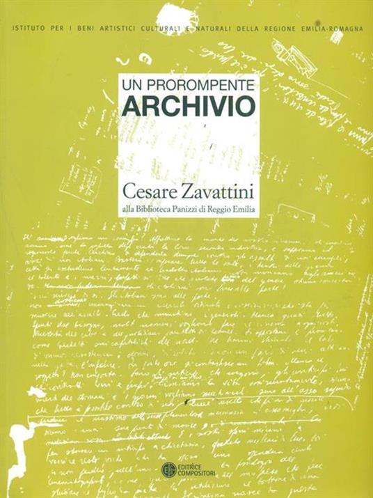 Un prorompente archivio. Cesare Zavattini alla biblioteca Panizzi di Reggio Emilia - copertina