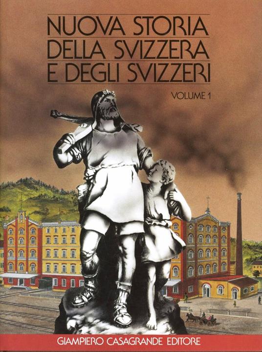 Nuova storia della Svizzera e degli svizzeri. Vol. 1 - copertina