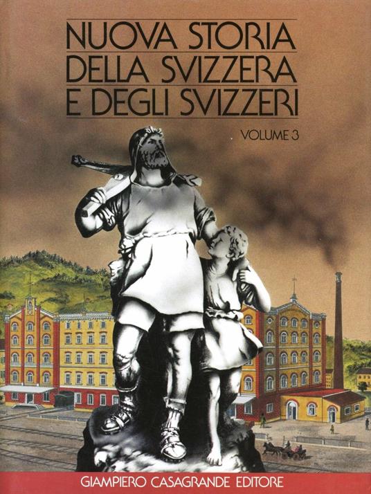 Nuova storia della Svizzera e degli svizzeri. Vol. 3 - copertina