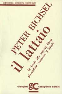Libro Il lattaio. In fondo alla signora Blum piacerebbe conoscere il lattaio Peter Bichsel