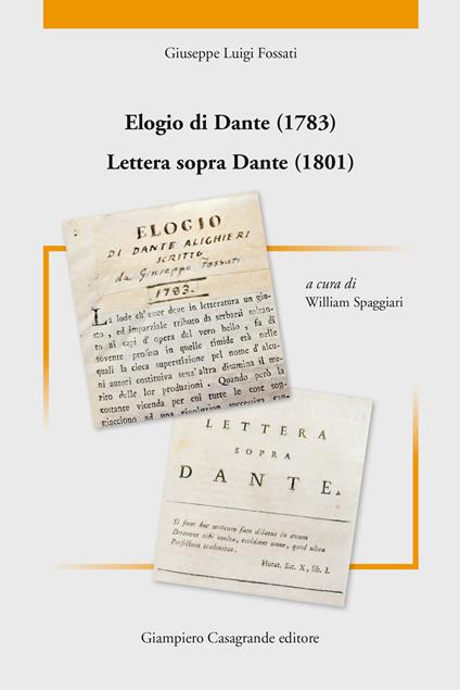 Elogio di Dante (1783). Lettera sopra Dante (1801) - Giuseppe Luigi Fossati - copertina