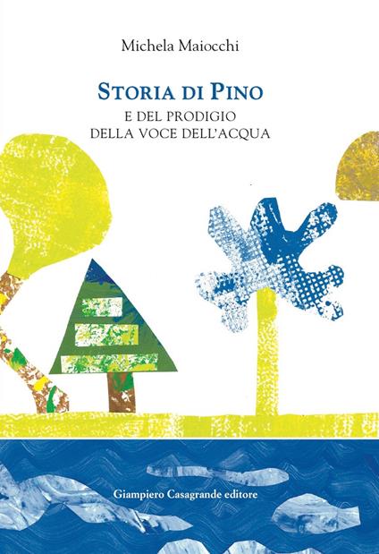 Storia di Pino e del prodigio della voce dell'acqua - Michela Maiocchi - copertina